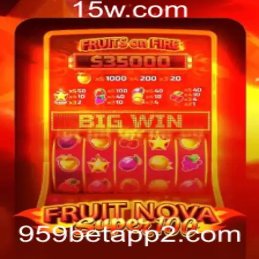 Explorando o Mundo de FruitNovaSuper100 no 959bet App
