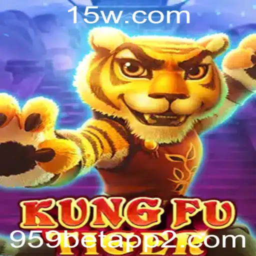 Explore o Mundo Empolgante de KungFuTiger no 959bet App