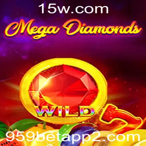 MegaDiamond: Descubra o Fascinante Mundo de Oportunidades no 959bet App