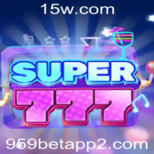 Descubra o Mundo de Super777: Uma Nova Dimensão de Entretenimento no 959bet App